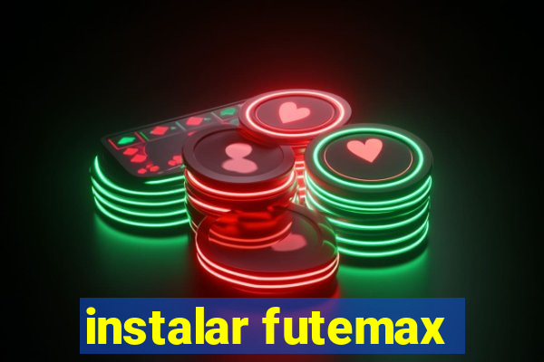 instalar futemax